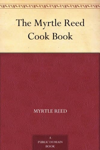 The Myrtle Reed Cook Book