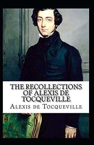 The Recollections of Alexis De Tocqueville