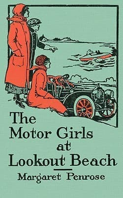 The Motor Girls at Lookout Beach; Or, in Quest of the Runaways