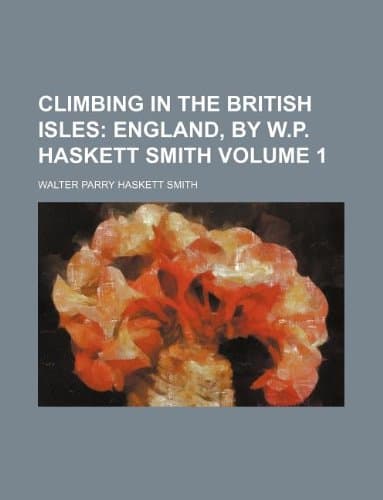 Climbing in the British Isles.  Vol. 1 - England
