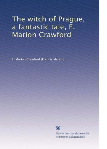 The Witch of Prague: A Fantastic Tale