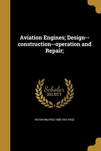 Aviation Engines: Design, Construction, Operation and Repair