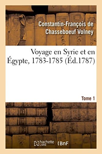 Voyage En Égypte Et En Syrie - Tome 1