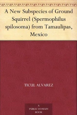 A New Subspecies of Ground Squirrel (spermophilus Spilosoma) from Tamaulipas, Mexico
