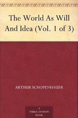 The World as Will and Idea (vol. 1 of 3)