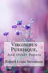 Virginibus Puerisque, and Other Papers
