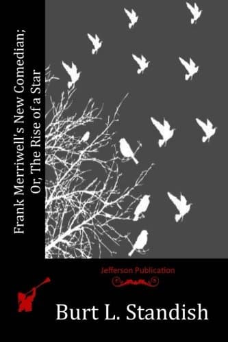 Frank Merriwell's New Comedian; Or, The Rise of a Star