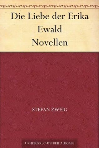 Die Liebe Der Erika Ewald: Novellen