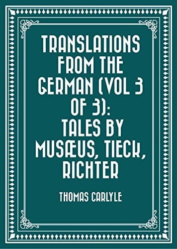 Translations from the German (vol 3 of 3): Tales by Musæus, Tieck, Richter