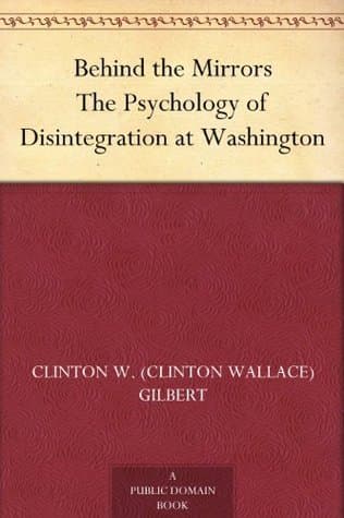 Behind the Mirrors: The Psychology of Disintegration at Washington