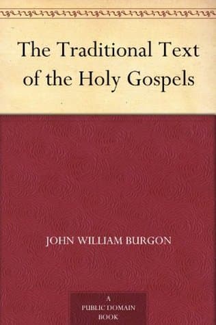 The Traditional Text of the Holy Gospels
