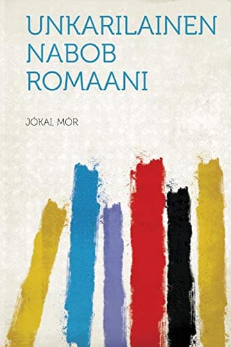 Unkarilainen Nabob: Romaani