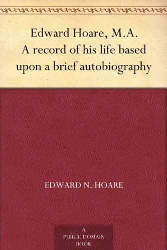 Edward Hoare, M.a.: A Record of His Life Based Upon a Brief Autobiography