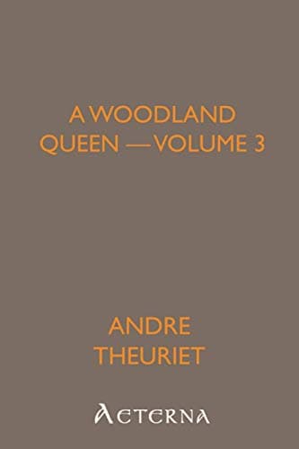 A Woodland Queen ('reine Des Bois') — Volume 3