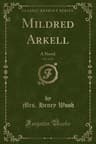 Mildred Arkell: A Novel. Vol. 2 (of 3)