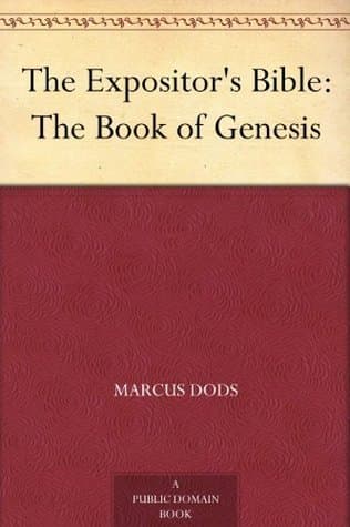 The Expositor's Bible: The Book of Genesis