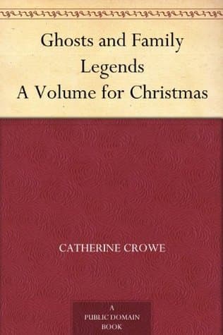 Ghosts and Family Legends: A Volume for Christmas