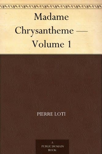Madame Chrysantheme — Volume 1