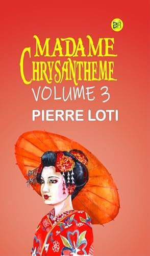 Madame Chrysantheme — Volume 3
