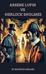 Arsène Lupin Versus Herlock Sholmes