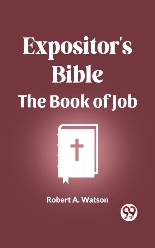 Expositor's Bible: The Book of Job