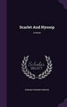 Scarlet and Hyssop: A Novel