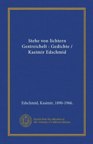 Stehe Von Lichtern Gestreichelt: Gedichte