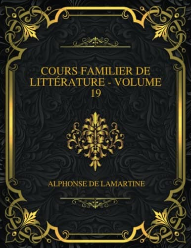 Cours Familier De Littérature - Volume 19
