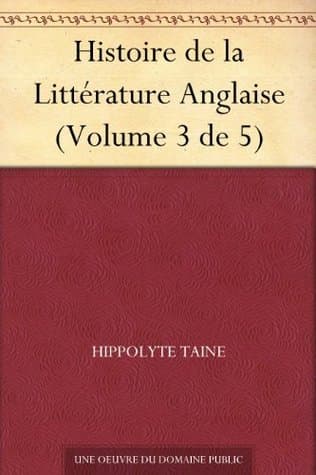 Histoire De La Littérature Anglaise (volume 3 De 5)