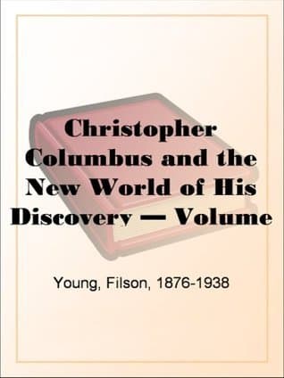 Christopher Columbus and the New World of His Discovery — Volume 8