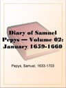 Diary of Samuel Pepys — Volume 02: January 1659-1660