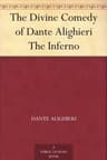 The Divine Comedy of Dante Alighieri: The Inferno