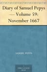 Diary of Samuel Pepys — Volume 59: November 1667