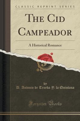 The Cid Campeador: A Historical Romance