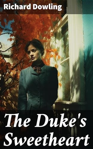 The Duke's Sweetheart: A Romance
