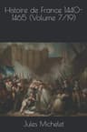 Histoire De France 1440-1465 (volume 7/19)