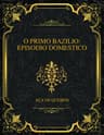 O Primo Bazilio: Episodio Domestico