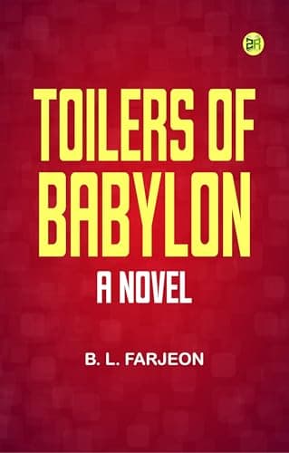 Toilers of Babylon: A Novel