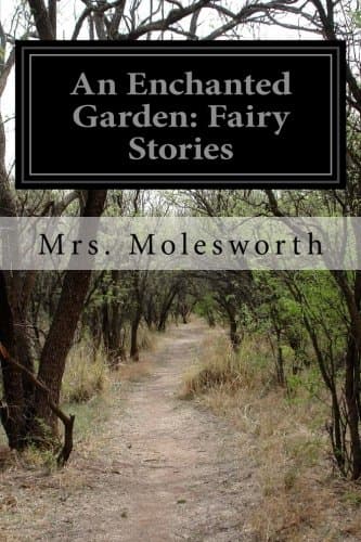 An Enchanted Garden: Fairy Stories