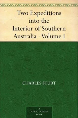 Two Expeditions into the Interior of Southern Australia — Volume I