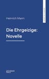 Die Ehrgeizige: Novelle