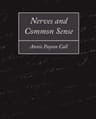 Nerves and Common Sense