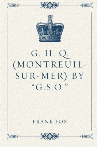 G. H. Q. (montreuil-Sur-Mer) by "g.s.o.