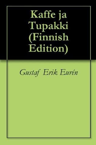 Kaffe Ja Tupakki