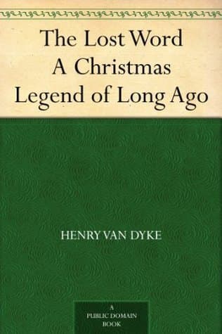 The Lost Word: A Christmas Legend of Long Ago