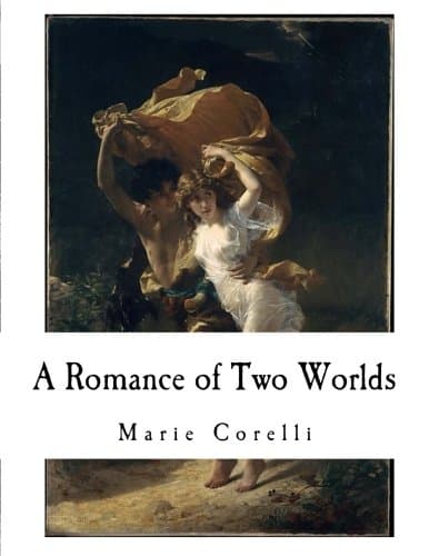 A Romance of Two Worlds: A Novel