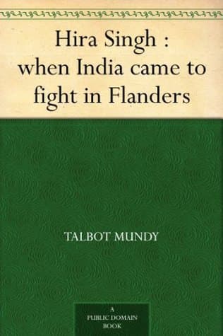 Hira Singh: When India Came to Fight in Flanders
