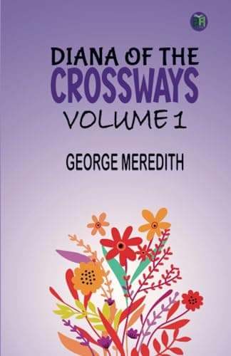 Diana of the Crossways — Volume 1