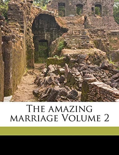 The Amazing Marriage — Volume 2