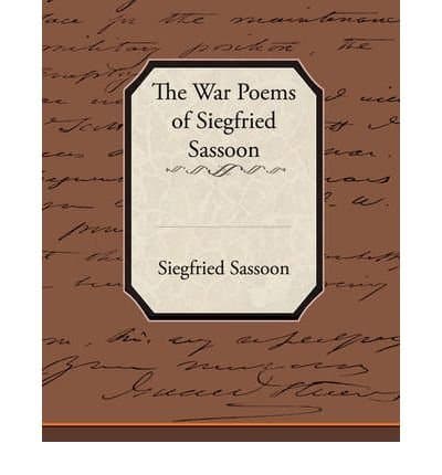 The War Poems of Siegfried Sassoon